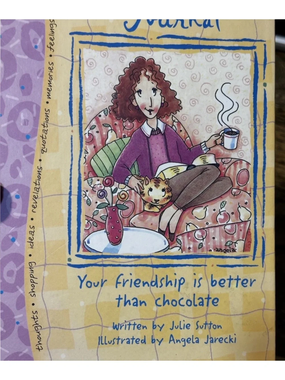 A Girlfriends Journal by Julie Sutton, 128 pg hardcover journal about friendship